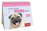 Lebe lieber mops-fidel! 2013