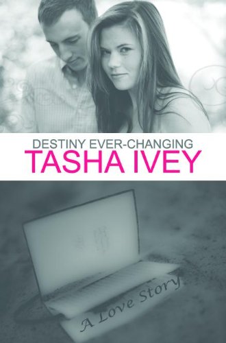 Destiny Ever-changing by Tasha Ivey