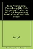 Logic programming : proceedings of the sixth International Conference