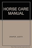 The horse care manual