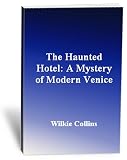 The Haunted Hotel: A Mystery of Modern Venice