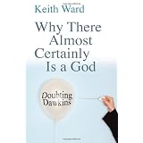 Why There Almost Certainly Is a God: Doubting Dawkinsby Keith Ward