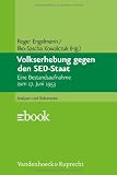 Volkserhebung gegen den SED-Staat. Eine Bestandsaufnahme zum 17. Juni 1953 (Analysen Und Dokumente)