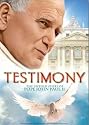 Testimony: The Untold Story of Pope John Paul II