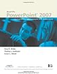 Microsoft Office PowerPoint 2007: Complete Concepts and Techniques