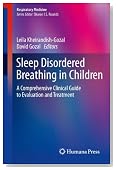 Sleep Disordered Breathing in Children: A Comprehensive Clinical Guide to Evaluation and Treatment (Respiratory Medicine)