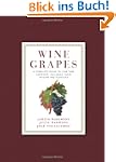 Wine Grapes: A Complete Guide to 1,36...