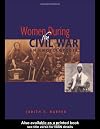 Women During the Civil War: An Encyclopedia