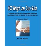 HCG Weight Loss Cure Guide - Practitioner Guided: A Supplemental Guide to Dr. Simeon's HCG protocol