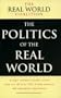 The Politics of the Real World: A Major Statement of Public Concern from over 40 of the UK's Leading Voluntary and Campaigning Organisations (Real World Coalition)