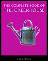 The Complete Book of the Greenhouse (Complete Books)