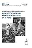Menschenrechte und Demokratie in China - Thoralf Klein, Reinhard Z&ouml;llner
