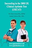 Succeeding in the 2008 UK Clinical Aptitude Test (UKCAT)