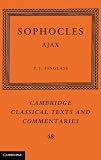 Sophocles: Ajax (Cambridge Classical Texts and Commentaries)