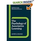 Click here to buy The Psychology of Associative Learning (Problems in the Behavioural Sciences) by  David R. Shanks.