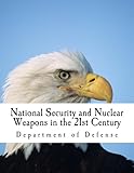 National Security and Nuclear Weapons in the 21st Century