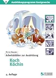 Ausbildungsprogramm Gastgewerbe 2. Arbeitsbl&auml;tter zur Ausbildung Koch / K&ouml;chin: Inkl. 3. Lehrjahr
