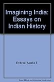 Imagining India : essays on Indian history