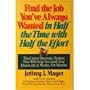 Find the Job You'Ve Always Wanted in Half the Time With Half the Effort