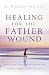 Healing for the Father Wound