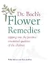 Dr. Bach's Flower Remedies: Tapping Into the Positive Emotional Qualities of the Chakras