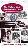 The Watsons Go to Birmingham 1963 by Christopher Paul Curtis