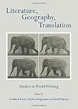 Literature, geography, translation : studies in world writing