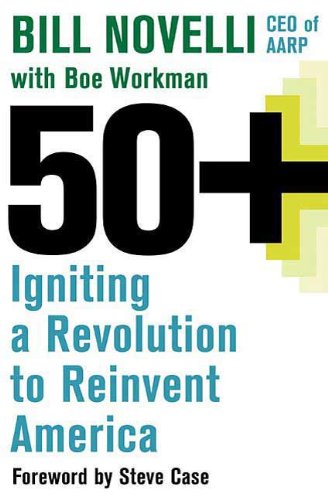 50+: Igniting a Revolution to Reinvent America