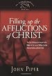 Image of Filling Up the Afflictions of Christ: The Cost of Bringing the Gospel to the Nations in the Lives of William Tyndale, Adoniram Judson, and John Paton (Swans Are Not Silent)
