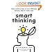 Smart Thinking: Three Essential Keys to Solve Problems, Innovate, and Get Things Done