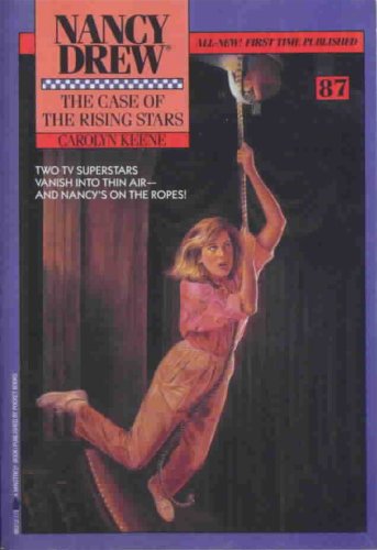 The Case of the Rising Star (Nancy Drew Book 87)