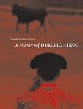 Bullfighting: A Troubled History