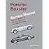 Porsche Boxster, Boxster S Service Manual: 1997-2004