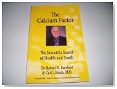 The Calcium Factor - The Scientific Secret of Health and Youth