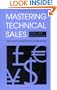 Mastering Technical Sales: The Sales Engineer's Handbook