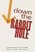Down the Rabbit Hole