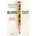 Burn-out : Le syndrome d'�puisement professionnel