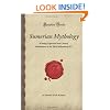 Sumerian Mythology: A Study of Spiritual and Literary Achievement in the Third Millennium B.C. (Forgotten Books)