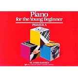 Piano for the Young Beginner: Primer A (Bastien Piano Basics)