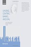 Unions, central banks, and EMU : labour market institutions and monetary integration in Europe