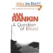 A Question of Blood. An Inspector Rebus Novel