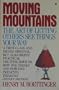 Moving Mountains: Or the Art and Craft of Letting Others See Things Your Way