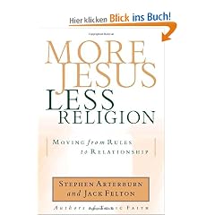 More Jesus, Less Religion: Moving from Rules to Relationship