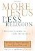 More Jesus, Less Religion: Moving from Rules to Relationship