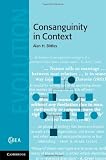 Consanguinity in Context (Cambridge Studies in Biological and Evolutionary Anthropology)