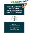Integration of Membrane Processes into Bioconversions by  Katalin B�lafi-Bak�, L�szl� Gubicza, and J. Mulder