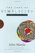 The Laws of Simplicity (Simplicity: Design, Technology, Business, Life)