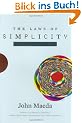 The Laws of Simplicity (Simplicity: Design, Technology, Business, Life)