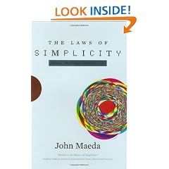 The Laws of Simplicity (Simplicity: Design, Technology, Business, Life)