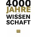 4000 Jahre Wissenschaft